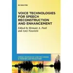 VOICE TECHNOLOGIES FOR SPEECH RECONSTRUCTION AND ENHANCEMENT