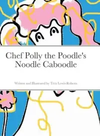 在飛比找博客來優惠-Chef Polly the Poodle’s Noodle