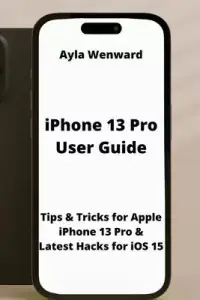 在飛比找博客來優惠-iPhone 13 Pro User Guide: Tips