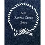 KIDS REWARD CHART BOOK: GOOD BEHAVIOR & SUCCESS CHORE ACTIVITIES RECORD BOOK FOR KIDS- REWARD & INCENTIVE SYSTEM FOR STUDENTS, CHILDREN & PARE