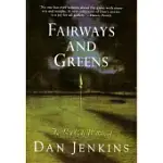 FAIRWAYS AND GREENS: THE BEST GOLF WRITING OF DAN JENKINS