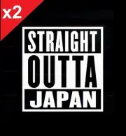Straight Outta JAPAN Vinyl JDM Decal Sticker Funny Silvia Skyline 86 Jimny