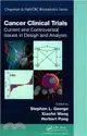 Cancer Clinical Trials ─ Current and Controversial Issues in Design and Analysis