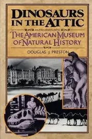Dinosaurs in the Attic An Excursion Int Douglas J Preston Paperback