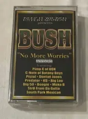 Bush “No More Worries” SEALED Cassette Compilation- C-Note SPM