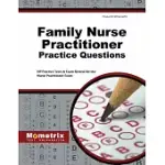 FAMILY NURSE PRACTITIONER PRACTICE QUESTIONS: NR PRACTICE TESTS & EXAM REVIEW FOR THE NURSE PRACTITIONER EXAM