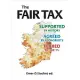 The Fair Tax: Supported by History, Agreed by Economists, Feared by the 1%