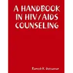 A HANDBOOK IN HIV/AIDS COUNSELING