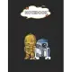 Notebook: Star Wars Boba R2D2 And C3Po Cute Cartoon Graphic Blank Comic Notebook for Kids Marble Size Blank Journal Composition