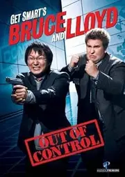 Get Smart-Bruce & Lloyd Out of