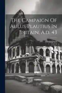 在飛比找博客來優惠-The Campaign Of Aulus Plautius