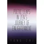 POETIC LEAPS IN ZEN’S JOURNEY OF ENLIGHTENMENT