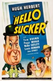 Hello poster SUCKER left Hugh Herbert 1941 Old Movie Photo