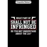COMPOSITION NOTEBOOK: SHELL NOT BE INFRINGED; FUNNY 2ND AMENDMENT GUN RIGHT JOURNAL/NOTEBOOK BLANK LINED RULED 6X9 100 PAGES