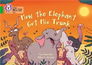 How The Elephant Got His Trunk：Band 05/Green