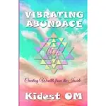 VIBRATING ABUNDANCE: CREATING WEALTH FROM THE INSIDE