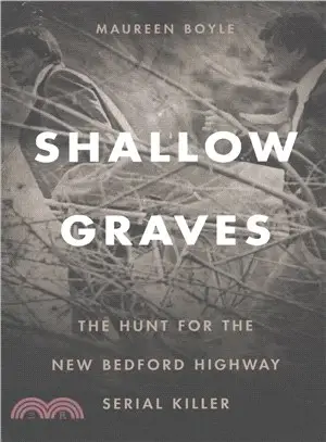 Shallow Graves ― The Hunt for the New Bedford Highway Serial Killer