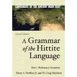 A GRAMMAR OF THE HITTITE LANGUAGE: PART 1: REFERENCE GRAMMAR