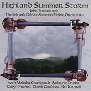 Highland Summer Storm -John Turner & Jink & Diddle Scottish Fiddle Orches CD