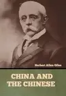China and the Chinese by Herbert Allen Giles (English) Hardcover Book