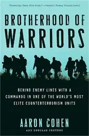 Brotherhood of Warriors: Behind Enemy Lines with a Commando in One of the World'