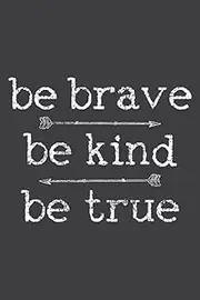 Brave Be Kind Be True: Lined Journal & Diary for Writing & Notes for Girls and Women, Memo Diary Subject Notebooks Planner, 6"x9"
