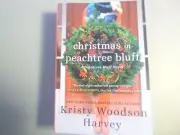 Christmas in Peachtree Bluff by Kristy Woodson Harvey