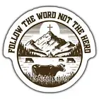 INSPIRATIONAL CHRISTIAN STICKER, FOLLOW THE WORD NOT THE HERD, ISAIAH 8:11-13, M