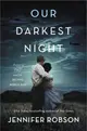 Our Darkest Night ― A Novel of Italy and the Second World War