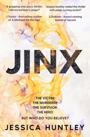 Jinx: Your next unputdownable suspense thriller thats action-packed from the first page - Jessica Huntley