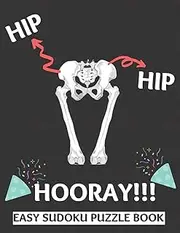 Hip Hip Hooray: 100 Sudoku Puzzles Large Print | Perfect Hip Replacement Surgery Recovery Gift For Women, Men, Teens and Kids - Get Well Soon Activity ... Activities While Recovering From Surgery