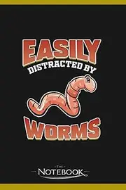 Worm Farm Easily Distracted By Worms Vermiculture Notebook: A Perfect For Taking Notes, Writing, Organizing, Lists, Journaling 6x9 120 pages