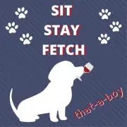 Sit Stay Fetch Wine Sign or Door Hanger