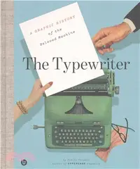 在飛比找三民網路書店優惠-The Typewriter：A Graphic Histo