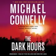Dark Hours : Library Edition, CD/Spoken Word by Connelly, Michael; Lakin, Chr...