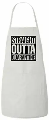 Straight Outta Quarantine Funny BBQ Apron Sarcastic Barbecue Gift