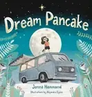 Dream Pancake by Jenna Hammond Hardcover Book