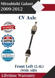 Front Left CV Axle For 2009-2012 Mitsubishi Galant 2.4L W/ ABS Lifetime Warranty (for: Mitsubishi)