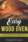 easy wood oven Learn an Italian pizza maker bake pizza i by Giovenco Giuseppe