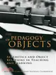 The Pedagogy of Objects ― Politics, Aesthetics, and the Project of Learning