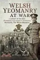 Welsh Yeomanry at War：A History of the 24th (Pembroke and Glamorgan) Battalion the Welsh Regiment