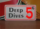 Deep Dives 5 cents Metal Sign pool