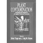 PLANT CONTAMINATION: MODELING AND SIMULATION OF ORGANIC CHEMICAL PROCESSES