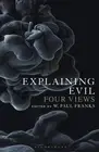 Explaining Evil: Four Views by Dr W. Paul Franks (English) Paperback Book