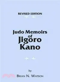 在飛比找三民網路書店優惠-Judo Memoirs of Jigoro Kano ─ 