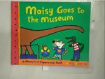 MAISY GOES TO THE MUSEUM?_LUCY COUSINS【T1／少年童書_CRQ】書寶二手書