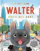 Walter Does His Best: A Frenchie Adventure in Kindness and Muddy Paws