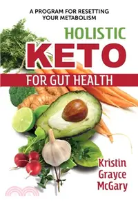 在飛比找三民網路書店優惠-Holistic Keto for Gut Health