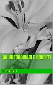 An Unforgivable Cruelty