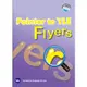 Pointer to YLE Flyers Practice Tests 全彩色四回合 - S'tudent's Book (w/2CDs, QR Code Answers & 2018 Update: Part 7)